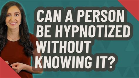 Lets check out the different methods. . Can a person be hypnotized without knowing it